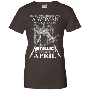 A Woman Who Listens To Metallica And Was Born In April T-Shirts, Hoodie, Tank 23