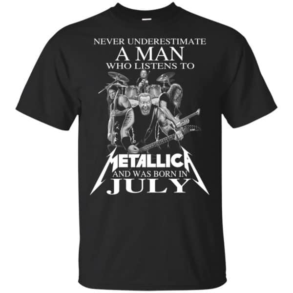 A Man Who Listens To Metallica And Was Born In July T-Shirts, Hoodie, Tank 3