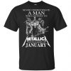 A Man Who Listens To Metallica And Was Born In January T-Shirts, Hoodie, Tank 2