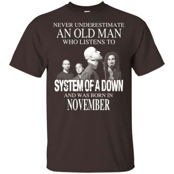 An Old Man Who Listens To System Of A Down And Was Born In November T-Shirts, Hoodie, Tank 6