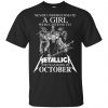 A Girl Who Listens To Metallica And Was Born In October T-Shirts, Hoodie, Tank 1