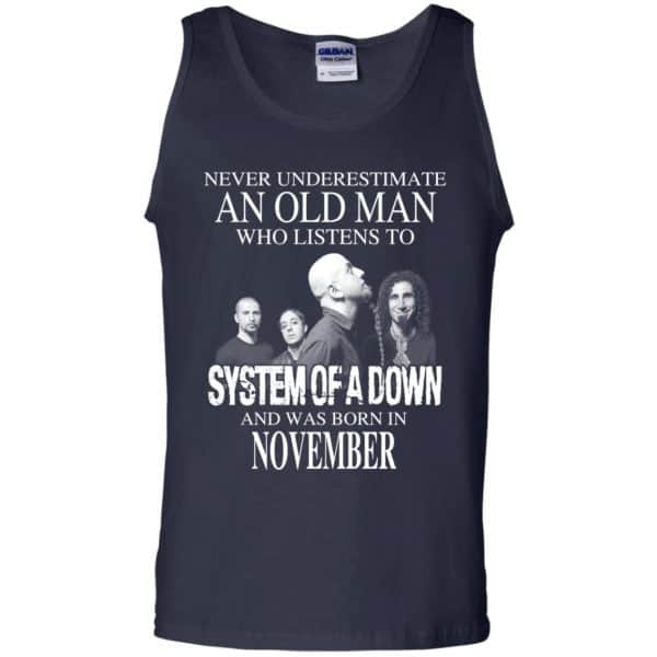 An Old Man Who Listens To System Of A Down And Was Born In November T-Shirts, Hoodie, Tank 14