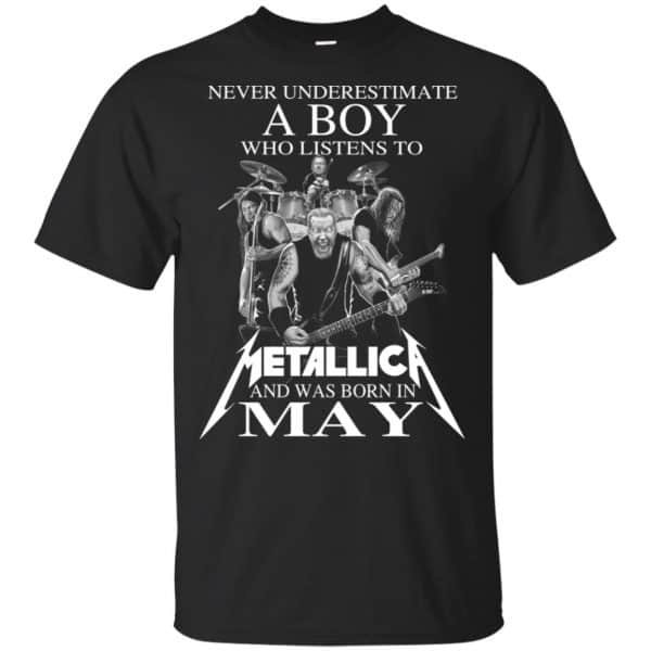 A Boy Who Listens To Metallica And Was Born In May T-Shirts, Hoodie, Tank 3