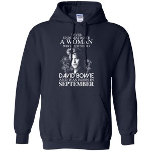 A Woman Who Listens To David Bowie And Was Born In September T-Shirts, Hoodie, Tank 18