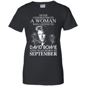 A Woman Who Listens To David Bowie And Was Born In September T-Shirts, Hoodie, Tank 21