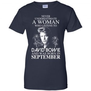A Woman Who Listens To David Bowie And Was Born In September T-Shirts, Hoodie, Tank 23