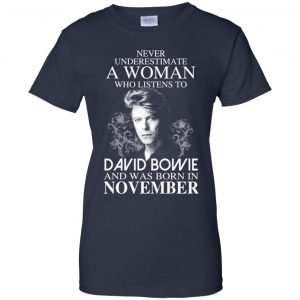 A Woman Who Listens To David Bowie And Was Born In November T-Shirts, Hoodie, Tank 24