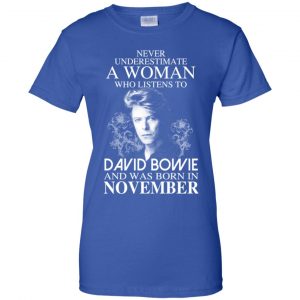A Woman Who Listens To David Bowie And Was Born In November T-Shirts, Hoodie, Tank 25