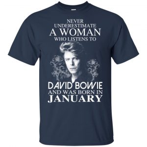 A Woman Who Listens To David Bowie And Was Born In January T-Shirts, Hoodie, Tank 17