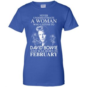 A Woman Who Listens To David Bowie And Was Born In February T-Shirts, Hoodie, Tank 25