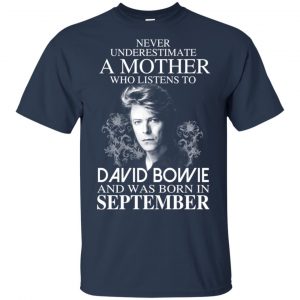 A Mother Who Listens To David Bowie And Was Born In September T-Shirts, Hoodie, Tank 17
