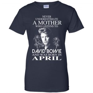 A Mother Who Listens To David Bowie And Was Born In April T-Shirts, Hoodie, Tank 24