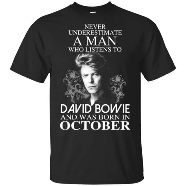 A Man Who Listens To David Bowie And Was Born In October T-Shirts, Hoodie, Tank 3