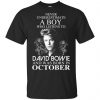A Boy Who Listens To David Bowie And Was Born In October T-Shirts, Hoodie, Tank 1