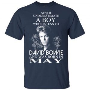 A Boy Who Listens To David Bowie And Was Born In May T-Shirts, Hoodie, Tank 16