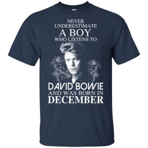 A Boy Who Listens To David Bowie And Was Born In December T-Shirts, Hoodie, Tank 16