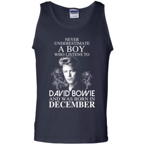 A Boy Who Listens To David Bowie And Was Born In December T-Shirts, Hoodie, Tank 25
