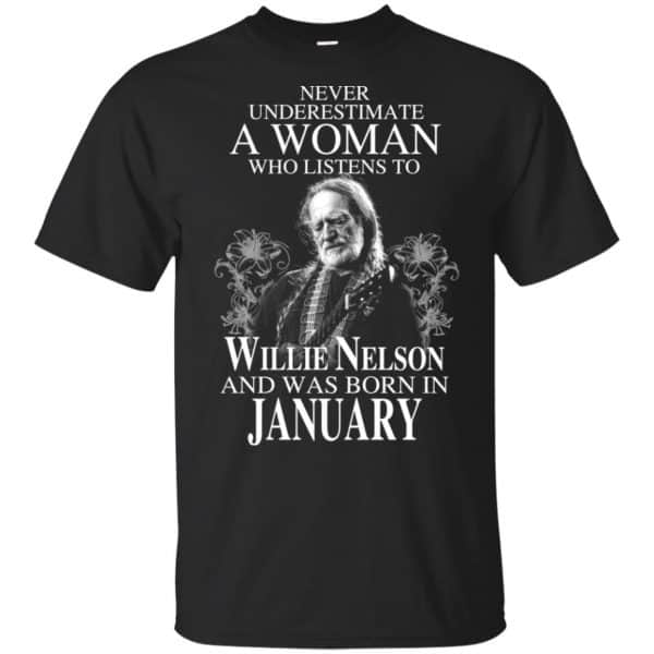 A Woman Who Listens To Willie Nelson And Was Born In January T-Shirts, Hoodie, Tank 3