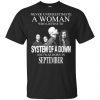A Woman Who Listens To System Of A Down And Was Born In September T-Shirts, Hoodie, Tank 1