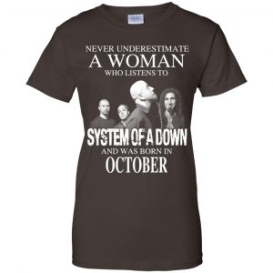 A Woman Who Listens To System Of A Down And Was Born In October T-Shirts, Hoodie, Tank 23