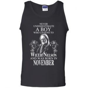 A Boy Who Listens To Willie Nelson And Was Born In November T-Shirts, Hoodie, Tank 24