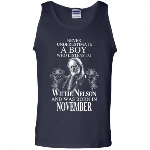 A Boy Who Listens To Willie Nelson And Was Born In November T-Shirts, Hoodie, Tank 25