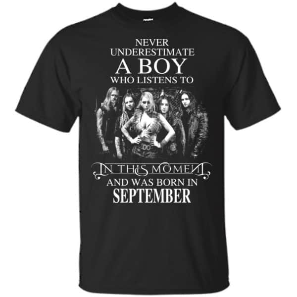 A Boy Who Listens To In This Moment And Was Born In September T-Shirts, Hoodie, Tank 3