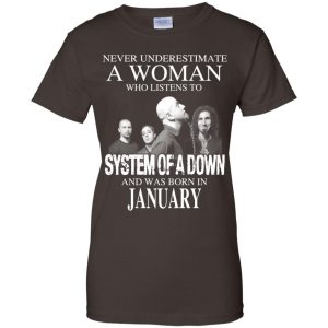 A Woman Who Listens To System Of A Down And Was Born In January T-Shirts, Hoodie, Tank 23
