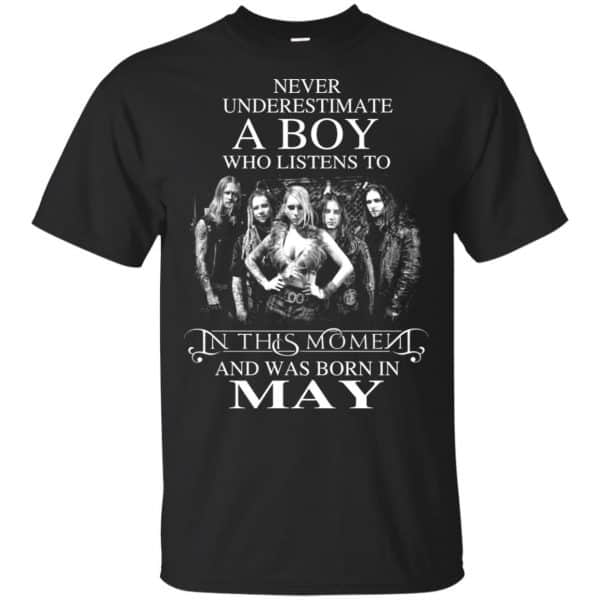 A Boy Who Listens To In This Moment And Was Born In May T-Shirts, Hoodie, Tank 3