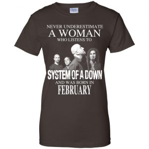 A Woman Who Listens To System Of A Down And Was Born In February T-Shirts, Hoodie, Tank 23