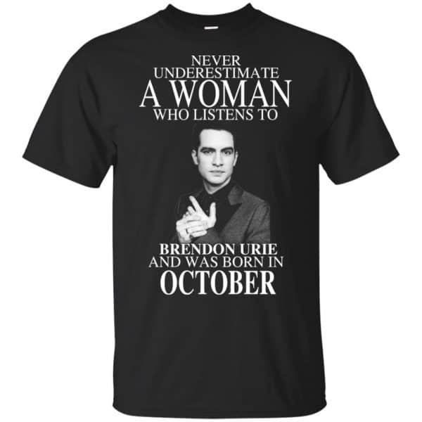 A Woman Who Listens To Brendon Urie And Was Born In October T-Shirts, Hoodie, Tank 3