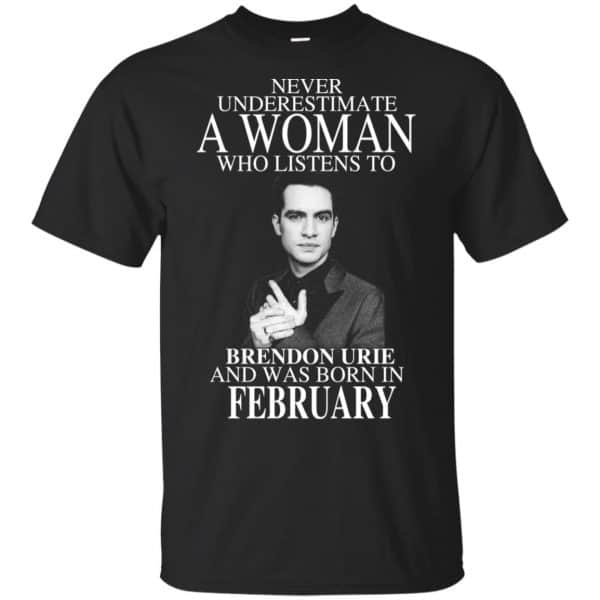 A Woman Who Listens To Brendon Urie And Was Born In February T-Shirts, Hoodie, Tank 3