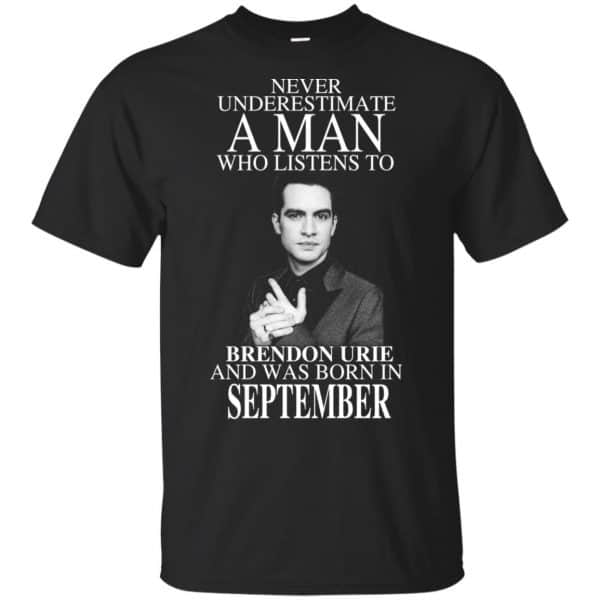 A Man Who Listens To Brendon Urie And Was Born In September T-Shirts, Hoodie, Tank 3
