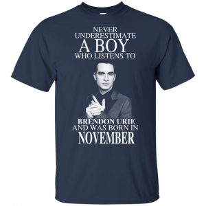 A Boy Who Listens To Brendon Urie And Was Born In November T-Shirts, Hoodie, Tank 16