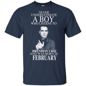 A Boy Who Listens To Brendon Urie And Was Born In February T-Shirts, Hoodie, Tank 16
