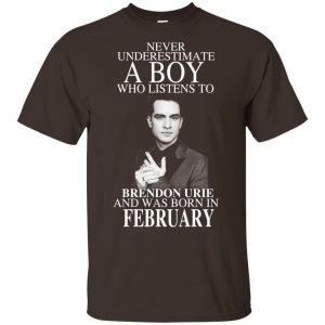 A Boy Who Listens To Brendon Urie And Was Born In February T-Shirts, Hoodie, Tank 17