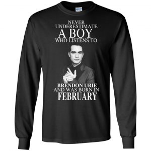 A Boy Who Listens To Brendon Urie And Was Born In February T-Shirts, Hoodie, Tank 18