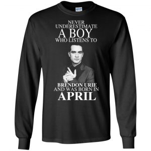A Boy Who Listens To Brendon Urie And Was Born In April T-Shirts, Hoodie, Tank 17