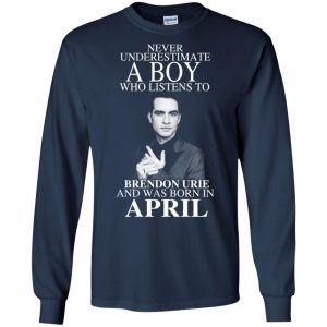 A Boy Who Listens To Brendon Urie And Was Born In April T-Shirts, Hoodie, Tank 18