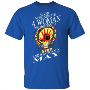 A Woman Who Listens To Five Finger Death Punch And Was Born In May T-Shirts, Hoodie, Tank 16