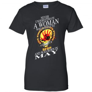 A Woman Who Listens To Five Finger Death Punch And Was Born In May T-Shirts, Hoodie, Tank 22