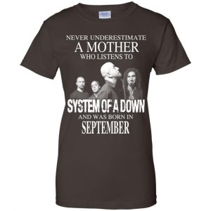 A Mother Who Listens To System Of A Down And Was Born In September T-Shirts, Hoodie, Tank 23