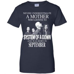 A Mother Who Listens To System Of A Down And Was Born In September T-Shirts, Hoodie, Tank 24
