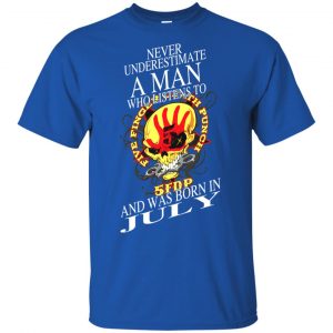 A Man Who Listens To Five Finger Death Punch And Was Born In July T-Shirts, Hoodie, Tank 16