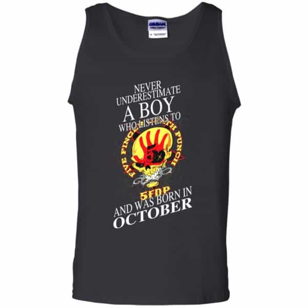 A Boy Who Listens To Five Finger Death Punch And Was Born In October T-Shirts, Hoodie, Tank 13