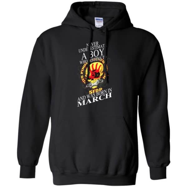 A Boy Who Listens To Five Finger Death Punch And Was Born In March T-Shirts, Hoodie, Tank 9