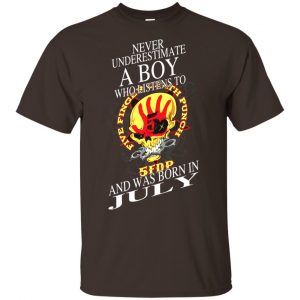 A Boy Who Listens To Five Finger Death Punch And Was Born In July T-Shirts, Hoodie, Tank 15