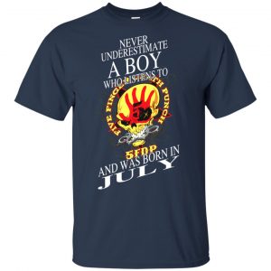 A Boy Who Listens To Five Finger Death Punch And Was Born In July T-Shirts, Hoodie, Tank 17