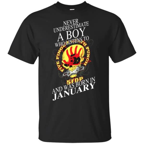 A Boy Who Listens To Five Finger Death Punch And Was Born In January T-Shirts, Hoodie, Tank 3