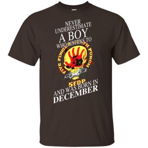 A Boy Who Listens To Five Finger Death Punch And Was Born In December T-Shirts, Hoodie, Tank 17
